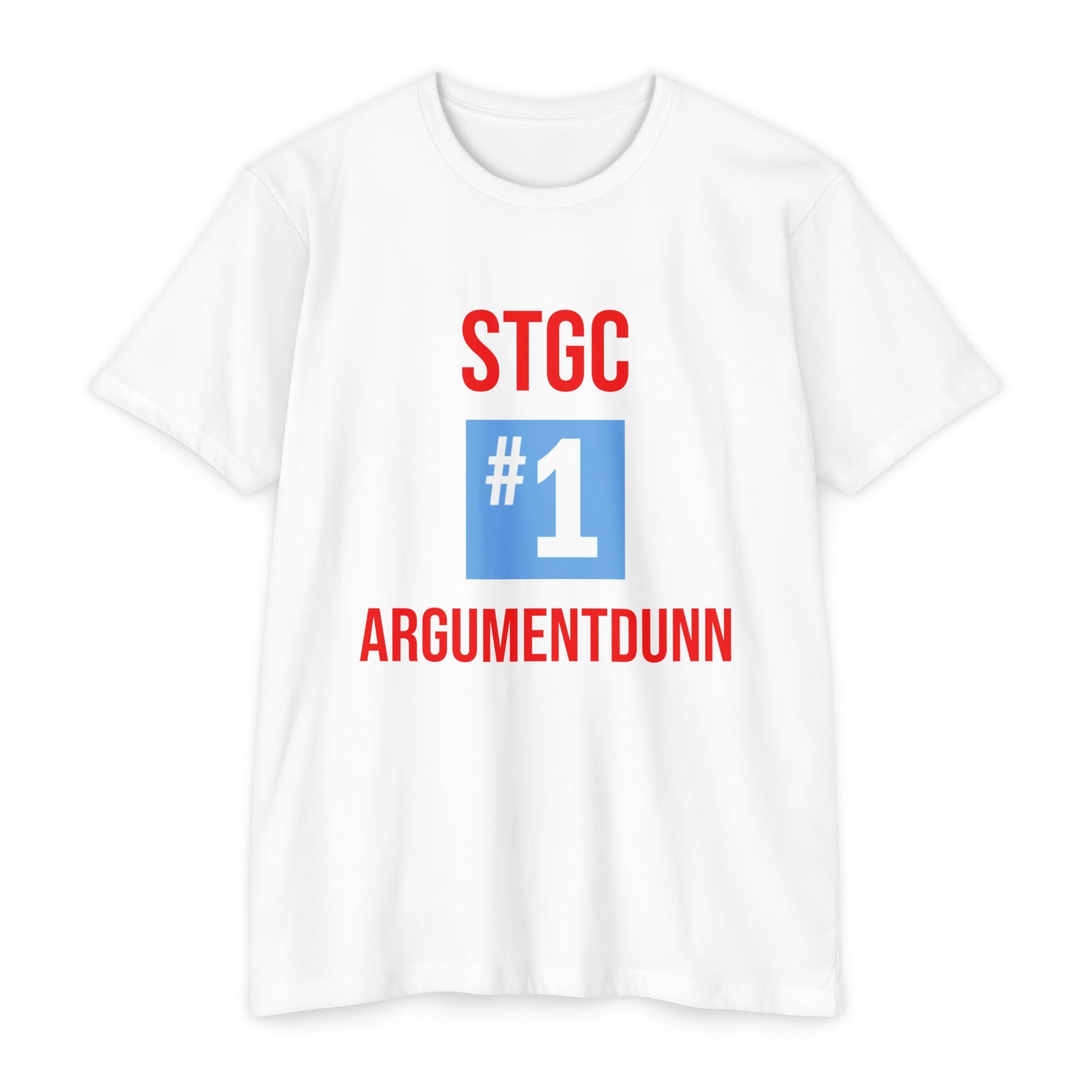 STGC #1 Argumentdunn T-Shirt — Funny Personalized Team/Coach Tee